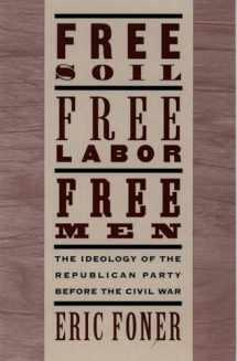 9780195094978-0195094972-Free Soil, Free Labor, Free Men: The Ideology of the Republican Party before the Civil War