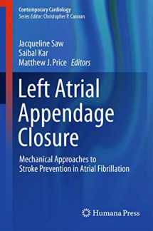 9783319162799-3319162799-Left Atrial Appendage Closure: Mechanical Approaches to Stroke Prevention in Atrial Fibrillation (Contemporary Cardiology)