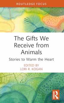 9781032334639-1032334630-The Gifts We Receive from Animals (Routledge Focus on Mental Health)