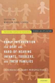9780199957743-0199957746-Early Intervention for Deaf and Hard-of-Hearing Infants, Toddlers, and Their Families: Interdisciplinary Perspectives (Professional Perspectives On Deafness: Evidence and Applications)