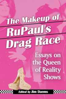 9780786495078-0786495073-The Makeup of RuPaul's Drag Race: Essays on the Queen of Reality Shows