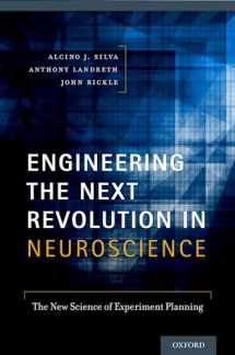 9780199731756-0199731756-Engineering the Next Revolution in Neuroscience: The New Science of Experiment Planning