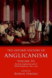 9780198822301-0198822308-The Oxford History of Anglicanism, Volume III: Partisan Anglicanism and its Global Expansion 1829-c. 1914