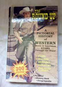 9780944019122-0944019129-The Round-Up: A Pictorial History of Western Movie and Television Stars Through the Years