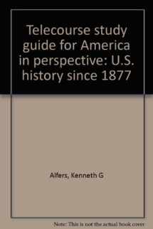 9780065007268-0065007263-Telecourse study guide for America in perspective: U.S. history since 1877