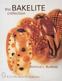 9780764300165-0764300164-The Bakelite Collection (A Schiffer Book for Collectors)