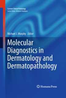 9781607611707-1607611708-Molecular Diagnostics in Dermatology and Dermatopathology (Current Clinical Pathology)
