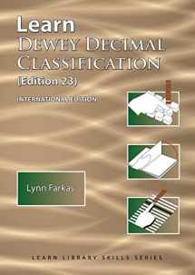 9781590954362-159095436X-Learn Dewey Decimal Classification (Edition 23) International Edition (4) (Learn Library Skills)