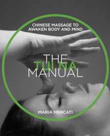 9781620557495-1620557495-The Tui Na Manual: Chinese Massage to Awaken Body and Mind