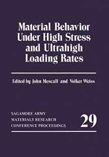 9781461337898-1461337895-Material Behavior Under High Stress and Ultrahigh Loading Rates (Sagamore Army Materials Research Conference Proceedings, 29)