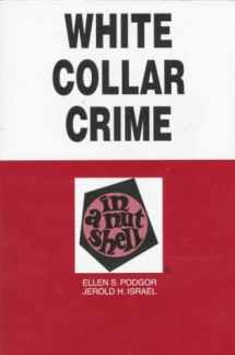 9780314211637-0314211632-White Collar Crime in a Nutshell (2nd Ed) (Nutshell Series)