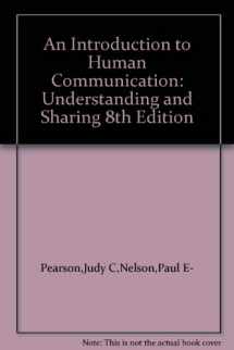9780072894691-0072894695-An Introduction to Human Communication: Understanding & Sharing