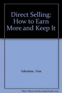 9780523422947-0523422946-Direct Selling: How to Earn More and Keep It