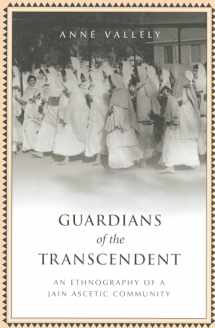 9780802035455-0802035450-Guardians of the Transcendent: An Ethnography of a Jain Ascetic Community (Anthropological Horizons)
