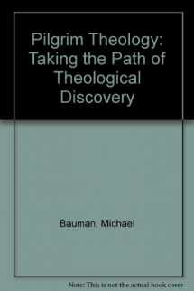 9780310585312-0310585317-Pilgrim Theology: Taking the Path of Theological Discovery