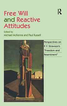 9780754640592-0754640590-Free Will and Reactive Attitudes: Perspectives on P.F. Strawson's 'Freedom and Resentment'
