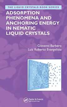 9780849335846-0849335841-Adsorption Phenomena and Anchoring Energy in Nematic Liquid Crystals (Liquid Crystals Book Series)