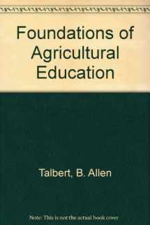 9780976144502-0976144506-Foundations of Agricultural Education