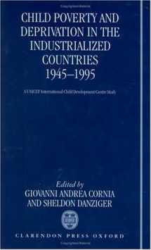 9780198290759-0198290756-Child Poverty and Deprivation in the Industrialized Countries, 1945-1995