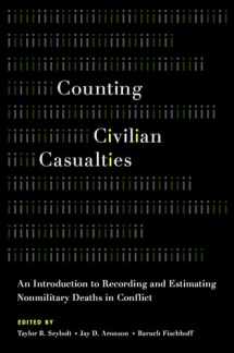 9780199977314-0199977313-Counting Civilian Casualties: An Introduction to Recording and Estimating Nonmilitary Deaths in Conflict (Studies in Strategic Peacebuilding)