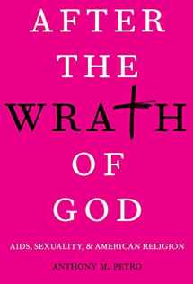 9780190064778-0190064773-After the Wrath of God: AIDS, Sexuality, & American Religion