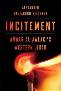 9780674979505-0674979508-Incitement: Anwar al-Awlaki’s Western Jihad