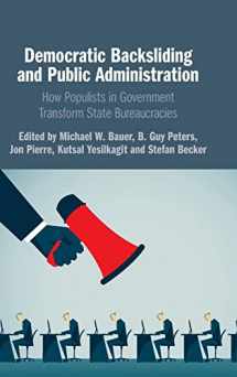 9781316519387-1316519384-Democratic Backsliding and Public Administration: How Populists in Government Transform State Bureaucracies