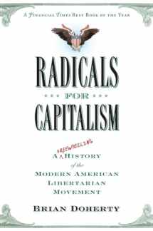 9781586485726-1586485725-Radicals for Capitalism: A Freewheeling History of the Modern American Libertarian Movement