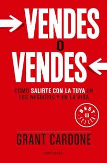 9786073136778-6073136773-Vendes o vendes: Cómo salirte con la tuya en los negocios y en la vida / Sell or Be Sold (Spanish Edition)