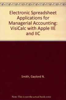 9780538401920-0538401923-Electronic Spreadsheet Applications for Managerial Accounting