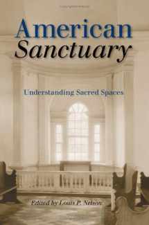 9780253346995-0253346991-American Sanctuary: Understanding Sacred Spaces
