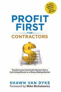 9781790264506-1790264502-Profit First for Contractors: Transform Your Construction Business from a Cash-Eating Monster to a Money-Making Machine