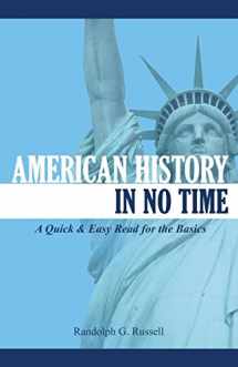 9780967921426-0967921422-American History in No Time: A Quick & Easy Read for the Basics