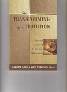 9780970083678-097008367X-The Transforming of a Tradition: Churches of Christ in the New Millennium