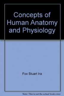 9780697047915-0697047911-Concepts of Human Anatomy and Physiology