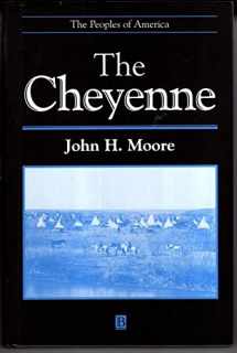 9781557864840-1557864845-The Cheyenne (Peoples of America)