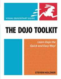 9780321605122-0321605128-Dojo Toolkit, The: Visual QuickStart Guide: Visual QuickStart Guide