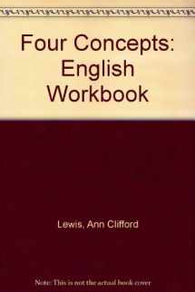 9780471019480-0471019488-Four Concepts: An English Workbook
