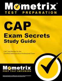 9781621200406-162120040X-CAP Exam Secrets Study Guide: CAP Test Review for the Certified Administrative Professional Exam