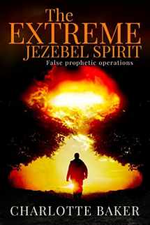 9781519620057-1519620055-The Extreme Jezebel Spirit