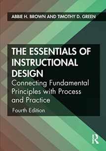 9781138342606-1138342602-The Essentials of Instructional Design: Connecting Fundamental Principles with Process and Practice