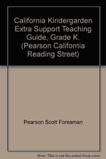 9780328386963-0328386960-California Kindergarden Extra Support Teaching Guide, Grade K. (Pearson California Reading Street)
