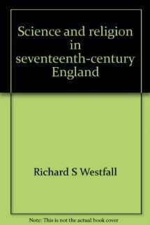 9780208008435-0208008438-Science and religion in seventeenth-century England