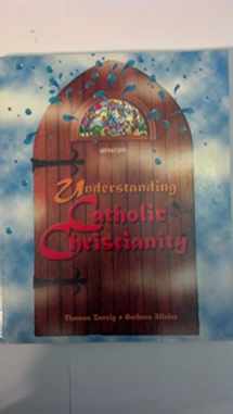 9780884893721-0884893723-Understanding Catholic Christianity: (Student Text)