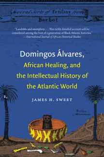 9781469609751-1469609754-Domingos lvares, African Healing, and the Intellectual History of the Atlantic World