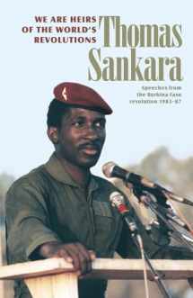 9780873489898-0873489896-We Are the Heirs of the World's Revolutions: Speeches from the Burkina Faso Revolution 1983-87, 2nd Edition