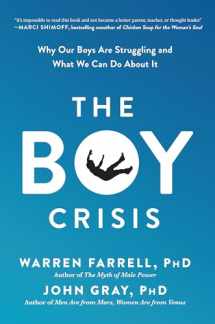 9781942952718-1942952716-The Boy Crisis: Why Our Boys Are Struggling and What We Can Do About It