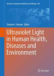 9783319560168-3319560166-Ultraviolet Light in Human Health, Diseases and Environment (Advances in Experimental Medicine and Biology, 996)