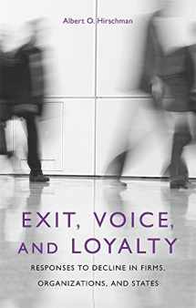 9780674276604-0674276604-Exit, Voice, and Loyalty: Responses to Decline in Firms, Organizations, and States
