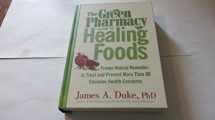 9781594867125-1594867127-Green Pharmacy Guide To Healing Foods - Proven Natural Remedies To Treat And Prevent More Than 80 Common Health Concerns